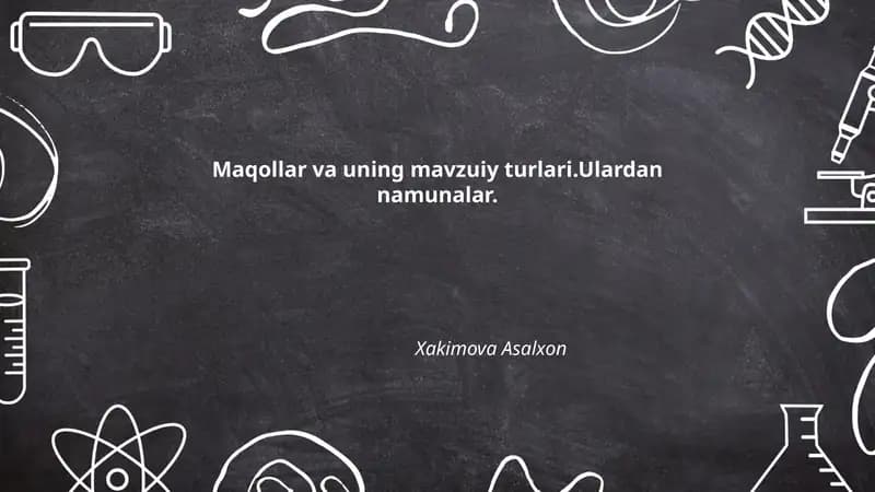 Maqollar va uning mavzuiy turlari.Ulardan namunalar