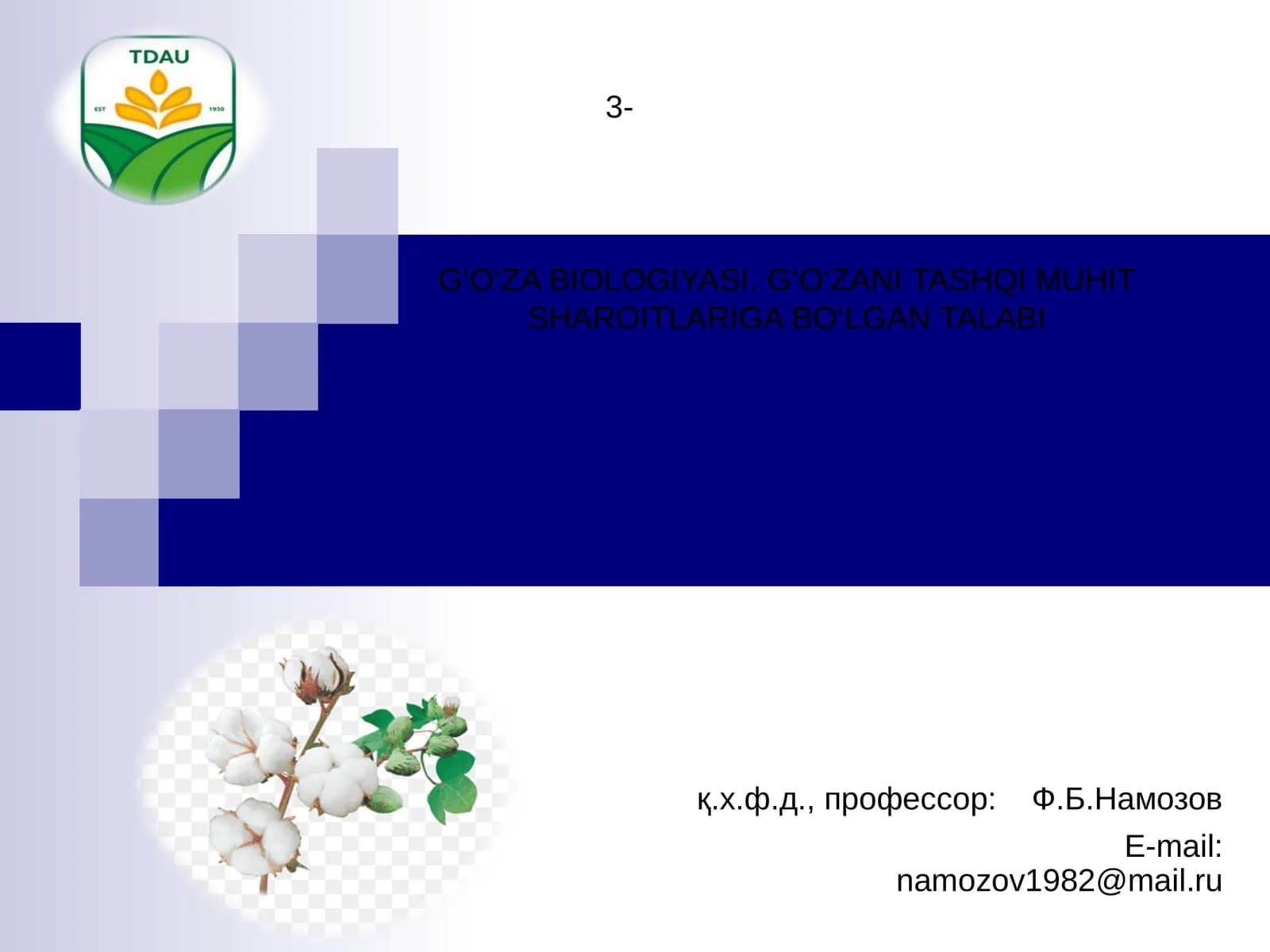 G‘O‘ZA BIOLOGIYASI. G‘O‘ZANI TASHQI MUHIT SHAROITLARIGA BO‘LGAN TALABI