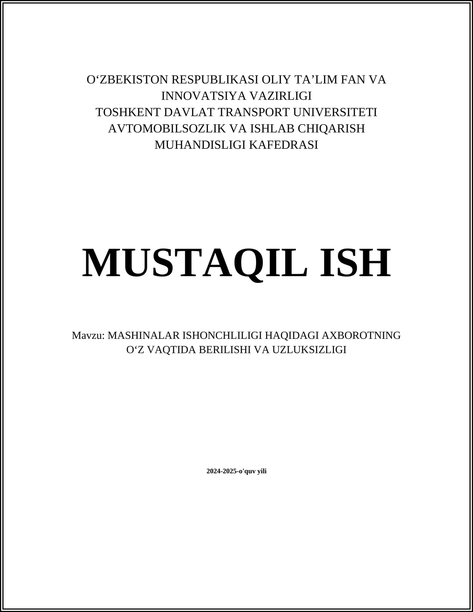 MASHINALAR ISHONCHLILIGI HAQIDAGI AXBOROTNING O‘Z VAQTIDA BERILISHI VA UZLUKSIZLIGI