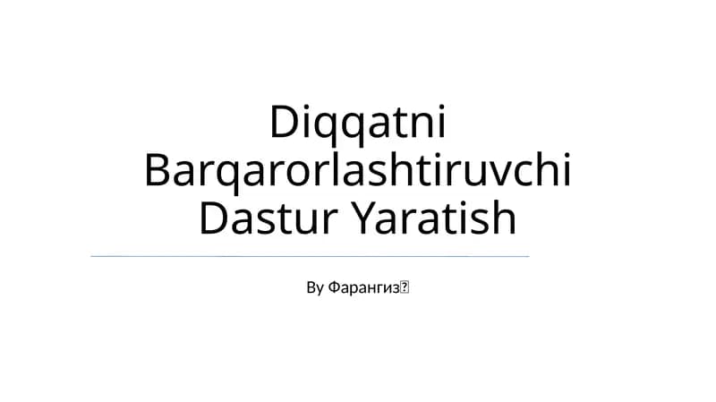 Diqqatni Barqarorlashtiruvchi Dastur Yaratish