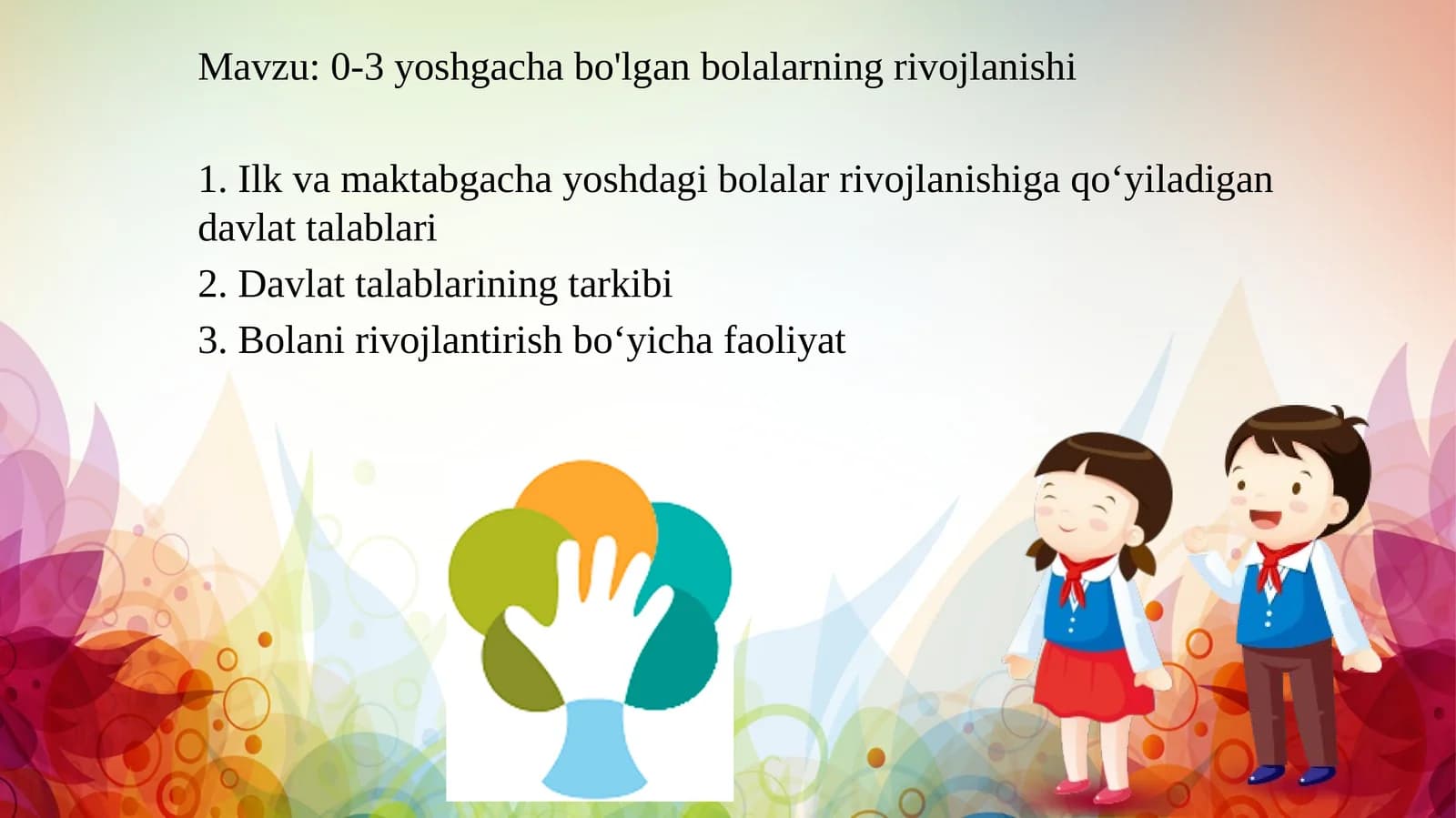 0-3 yoshgacha bo'lgan bolalarning rivojlanishi