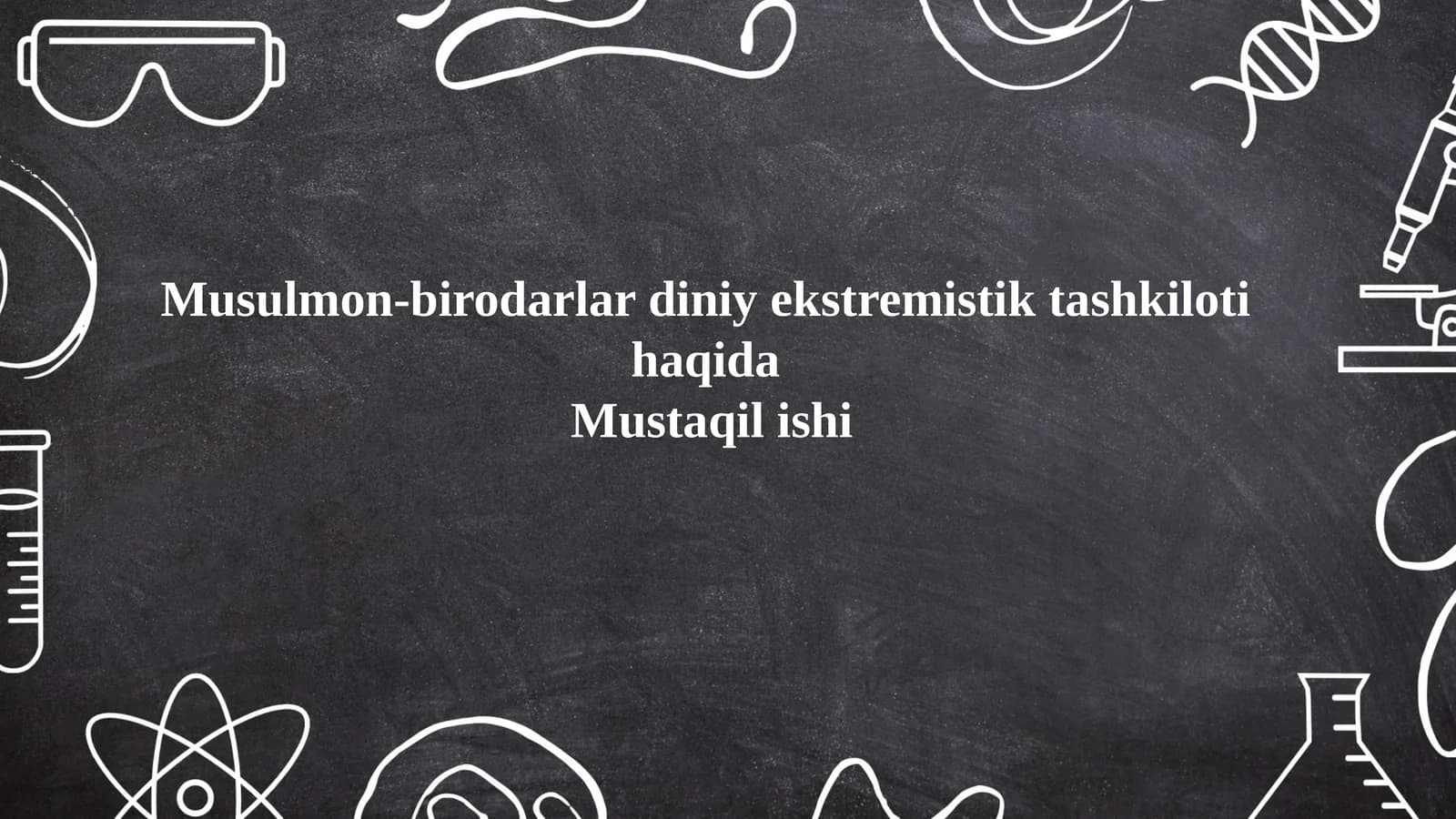 Musulmon-birodarlar diniy ekstremistik tashkiloti  haqida