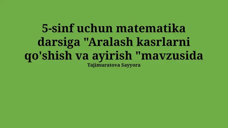 Aralash kasrlarni qo'shish va ayirish