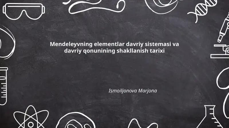 Mendeleyvning elementlar davriy sistemasi va davriy qonunining shakllanish tarixi