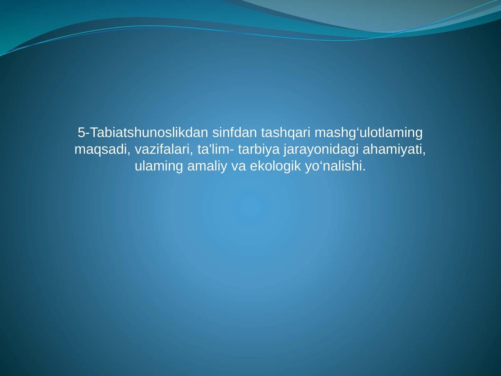 Tabiatshunoslikdan sinfdan tashqari mashg‘ulotlar