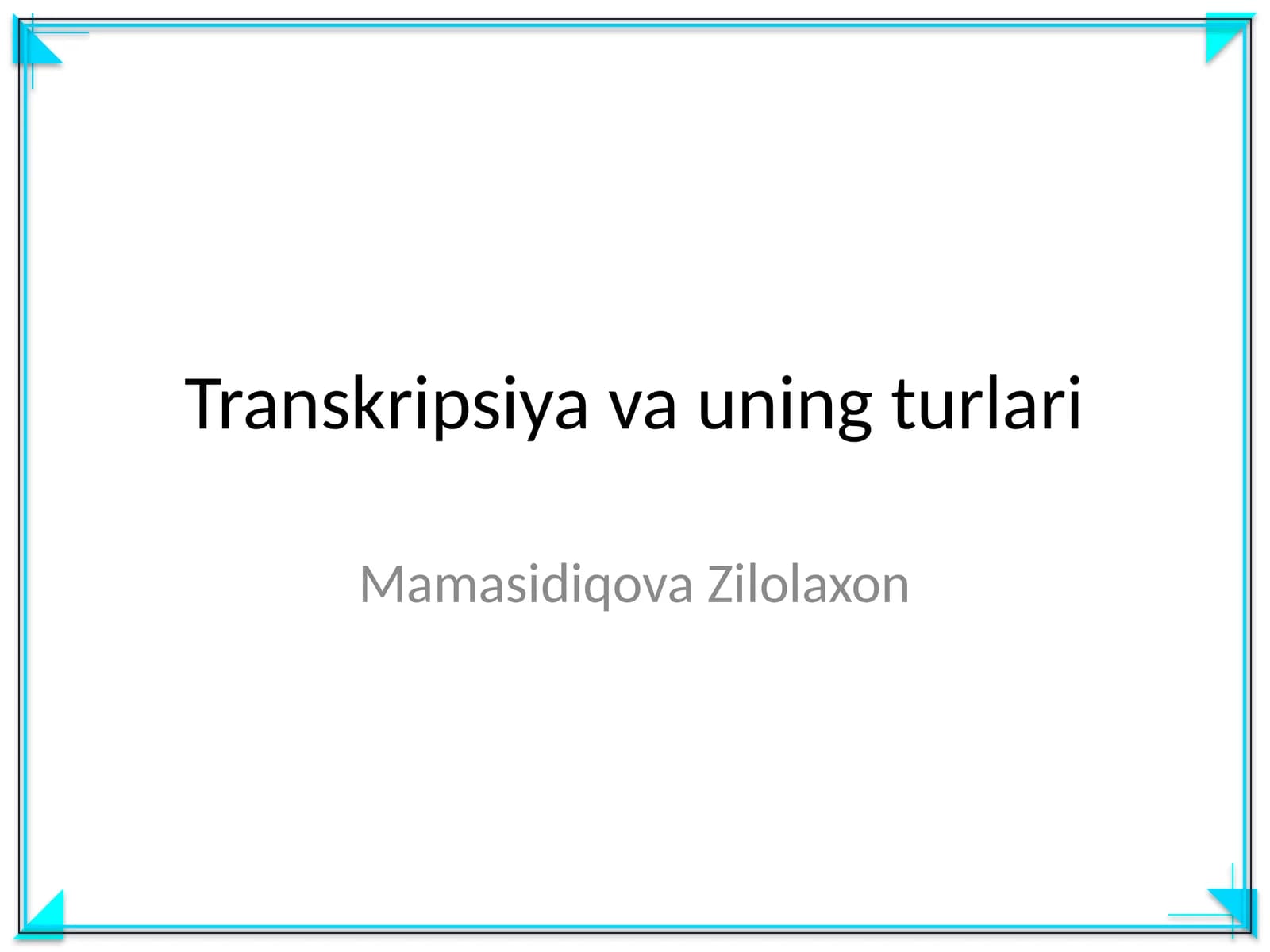 Transkripsiya va uning turlari