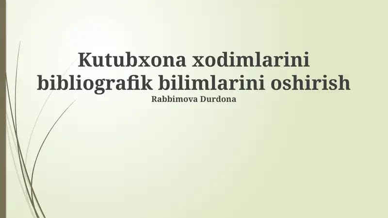 Kutubxona xodimlarini bibliografik bilimlarini oshirish