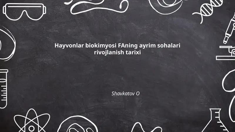 Hayvonlar biokimyosi FAning ayrim sohalari rivojlanish tarixi