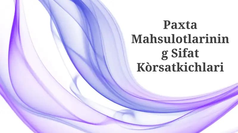 Paxta Mahsulotlarining Sifat Kòrsatkichlari