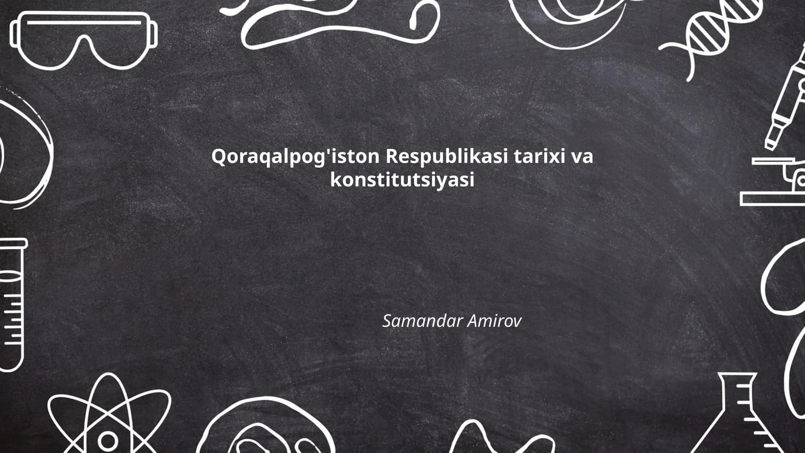 Qoraqalpog'iston Respublikasi tarixi va konstitutsiyasi