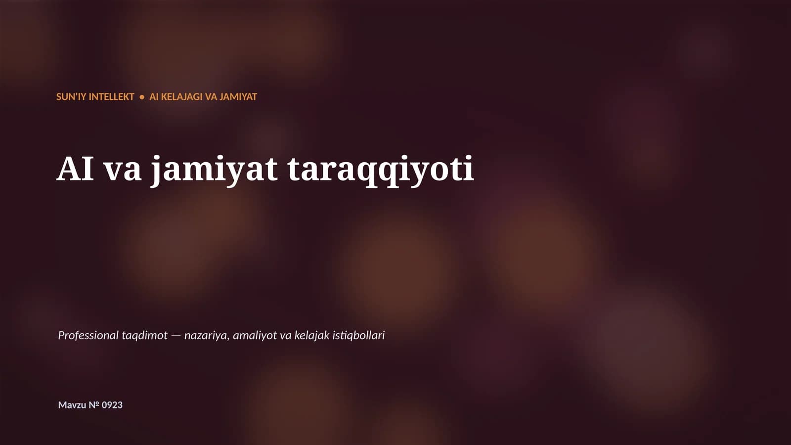 SUN'IY INTELLEKT • AI KELAJAGI VA JAMIYAT