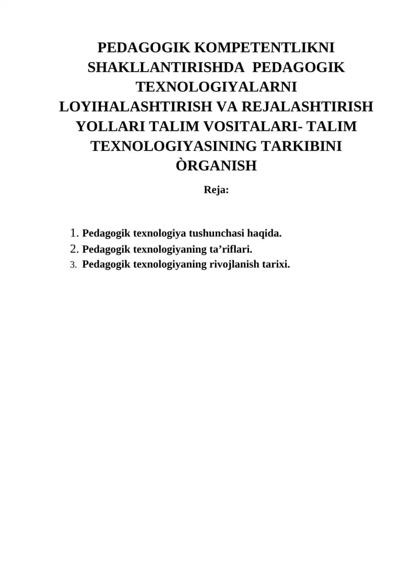 PEDAGOGIK KOMPETENTLIKNI SHAKLLANTIRISHDA PEDAGOGIK TEXNOLOGIYALARNI LOYIHALASHTIRISH VA REJALASHTIRISH YOLLARI TALIM VOSITALARI- TALIM TEXNOLOGIYASINING TARKIBINI ÒRGANISH