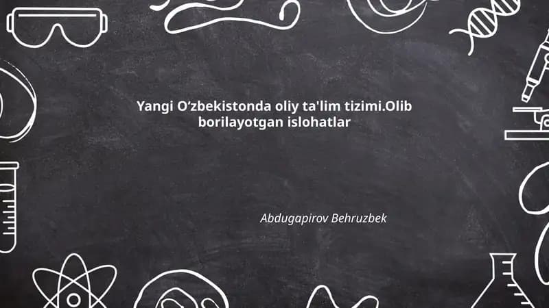 Yangi Oʻzbekistonda oliy ta'lim tizimi.Olib borilayotgan islohatlar