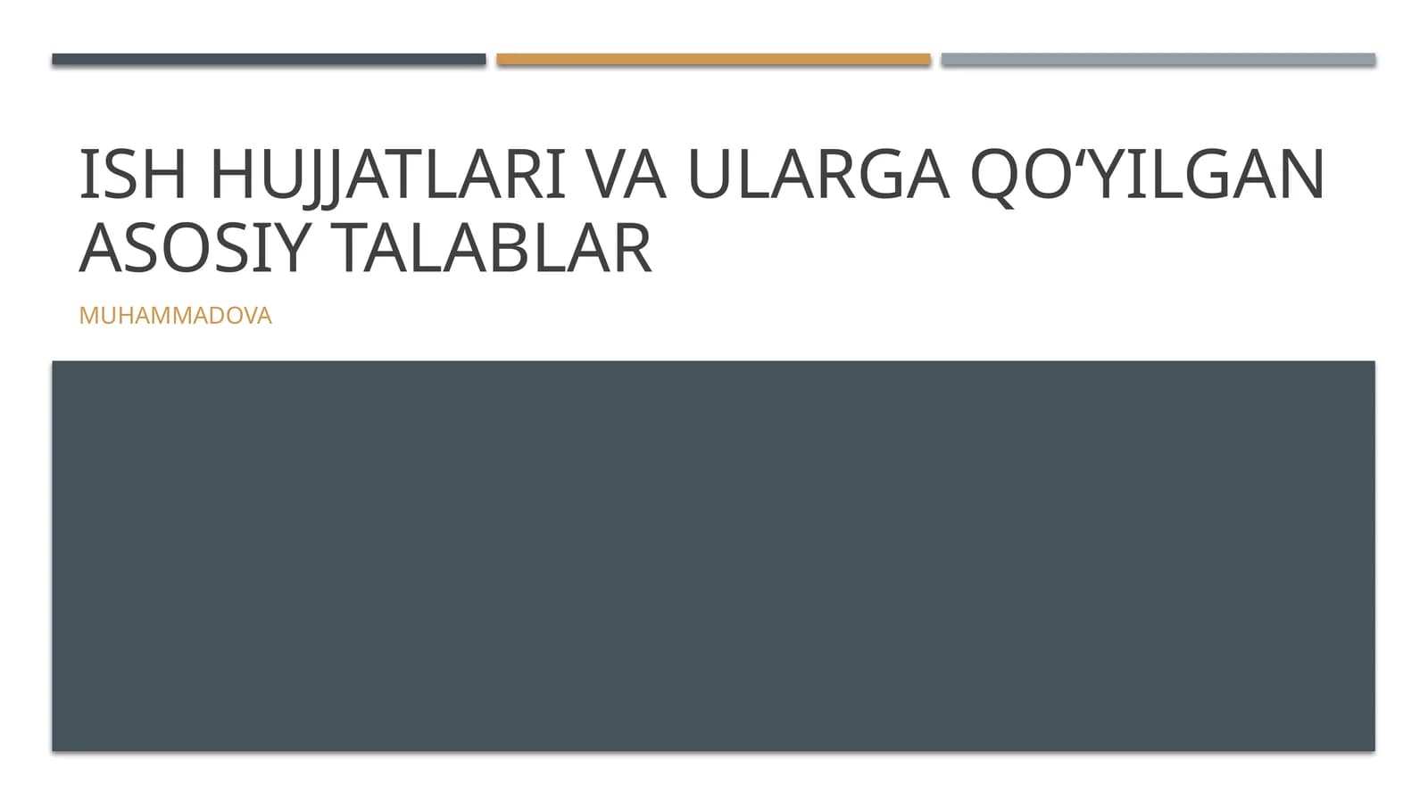 Ish hujjatlari va ularga qoʻyilgan asosiy talablar
