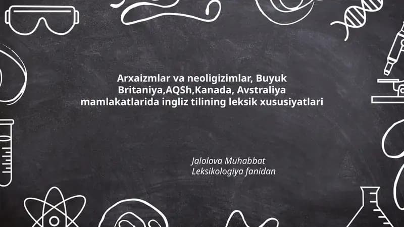 Arxaizmlar va neoligizimlar, Buyuk Britaniya,AQSh,Kanada, Avstraliya mamlakatlarida ingliz tilining leksik xususiyatlari