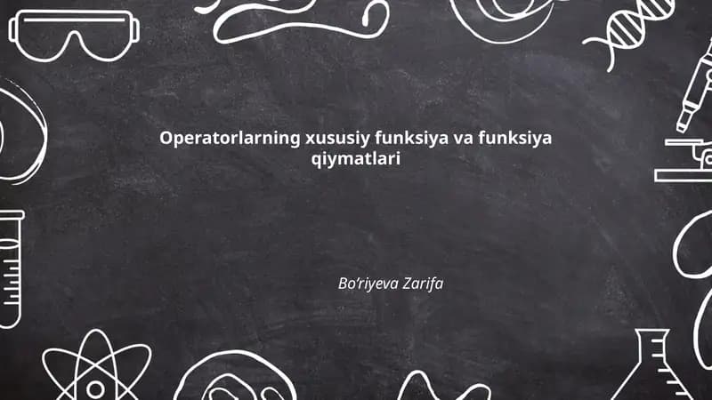 Operatorlarning xususiy funksiya va funksiya qiymatlari