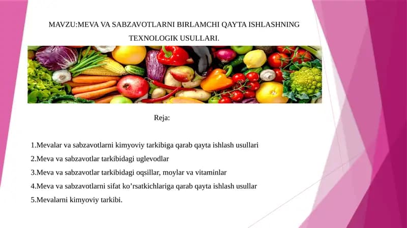 MEVA VA SABZAVOTLARNI BIRLAMCHIQAYTA ISHLASHNING TEXNOLOGIK USULLARI