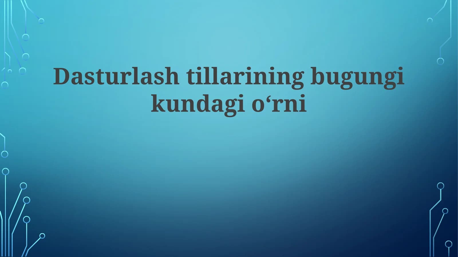 Dasturlashtillariningbugungikundagioʻrni
