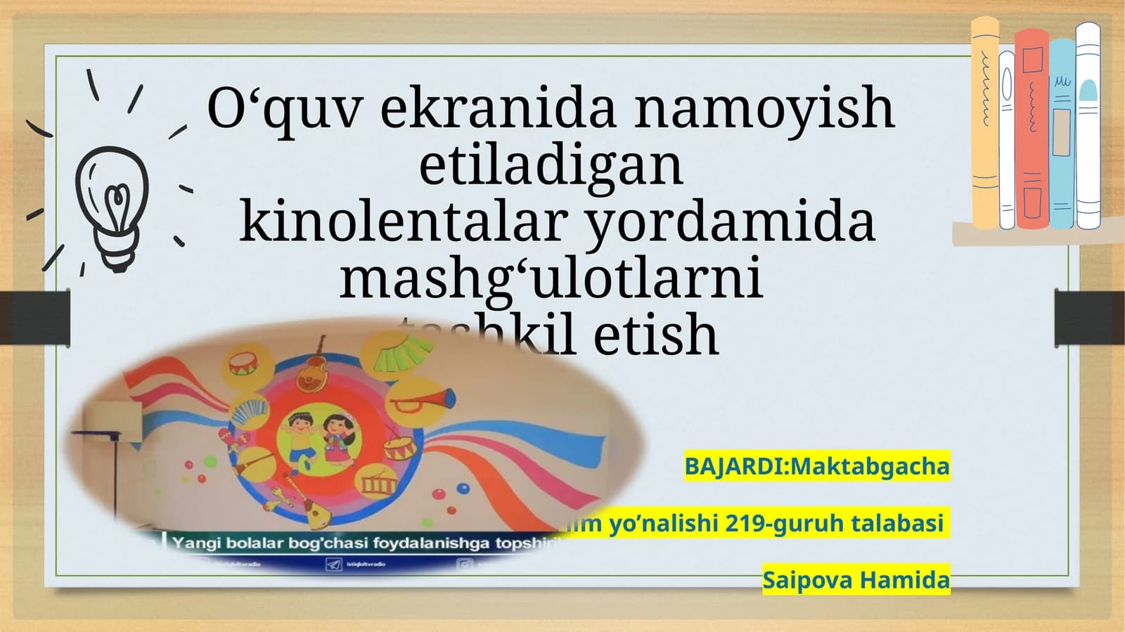 O‘quv ekranida namoyish etiladigan kinolentalar yordamida mashg‘ulotlarni tashkil etish