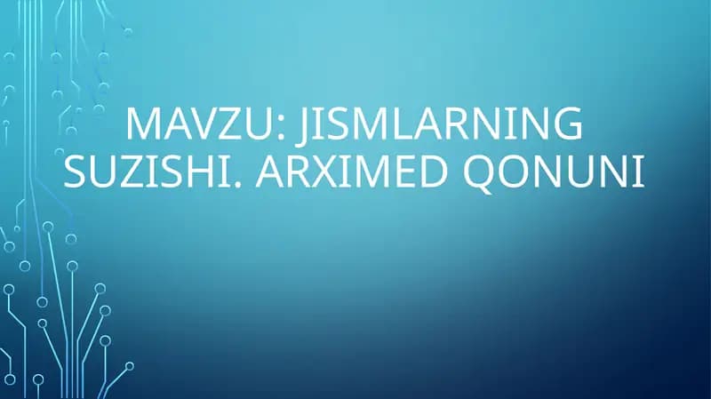 JISMLARNING SUZISHI. ARXIMED QONUNI