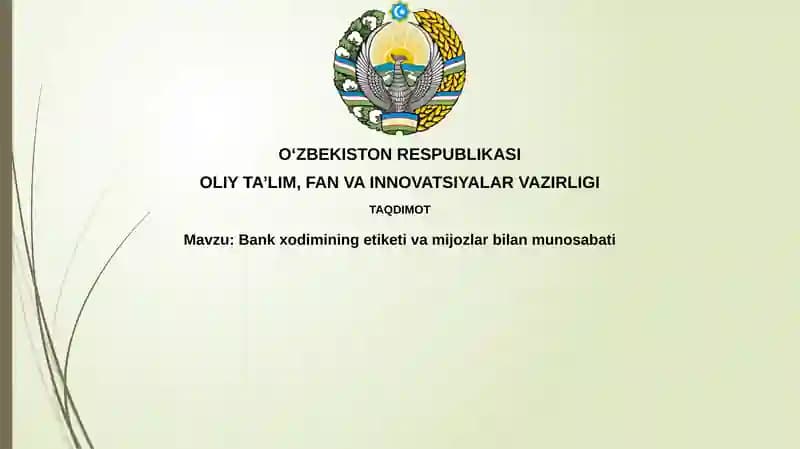 Bankxodimining etiketi va mijozlar bilan munosabati
