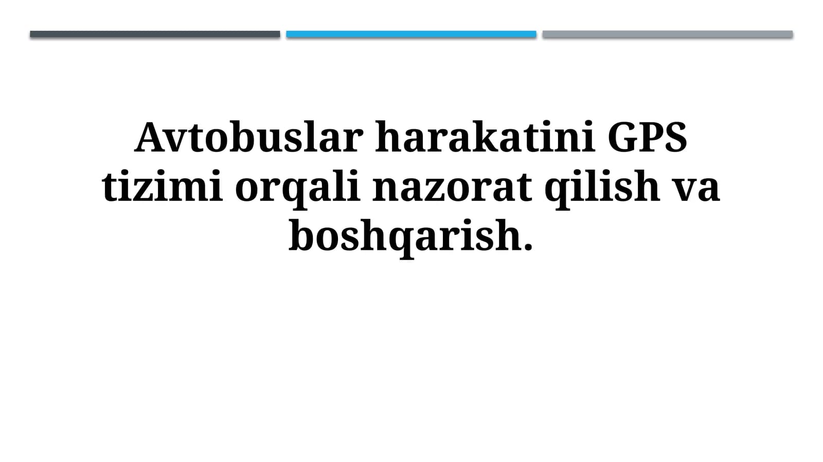 GPS tizimi orqali avtobuslar harakatini boshqarish
