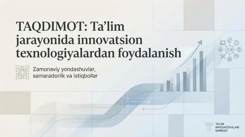 Ta’limda Innovatsion Texnologiyalardan foydalanish