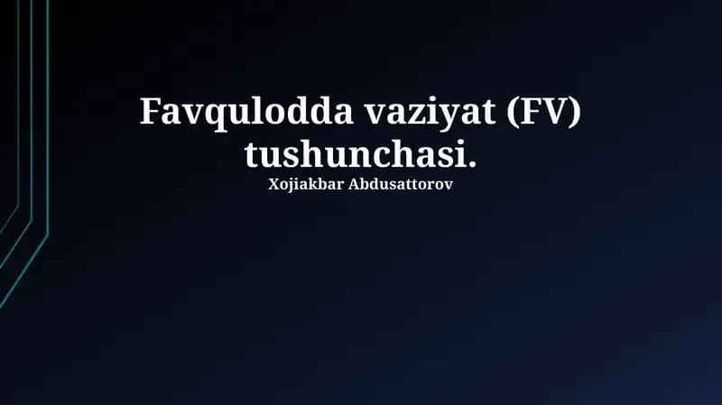 Favqulodda vaziyat (FV) tushunchasi