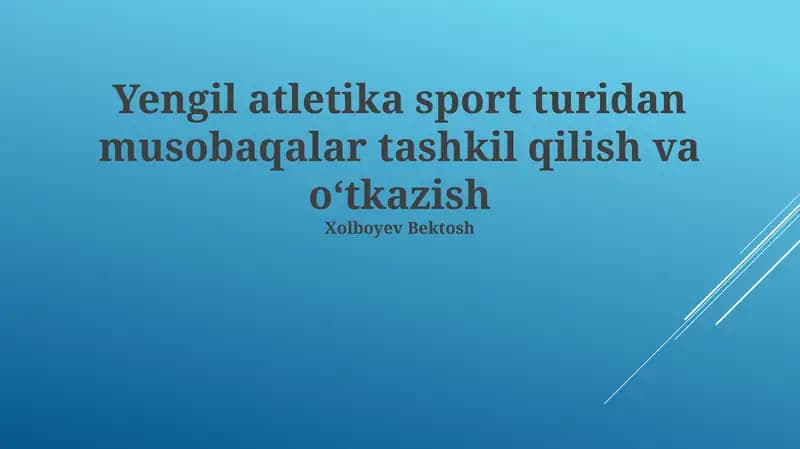 Yengil atletika sport turidan musobaqalar tashkil qilish va o‘tkazish