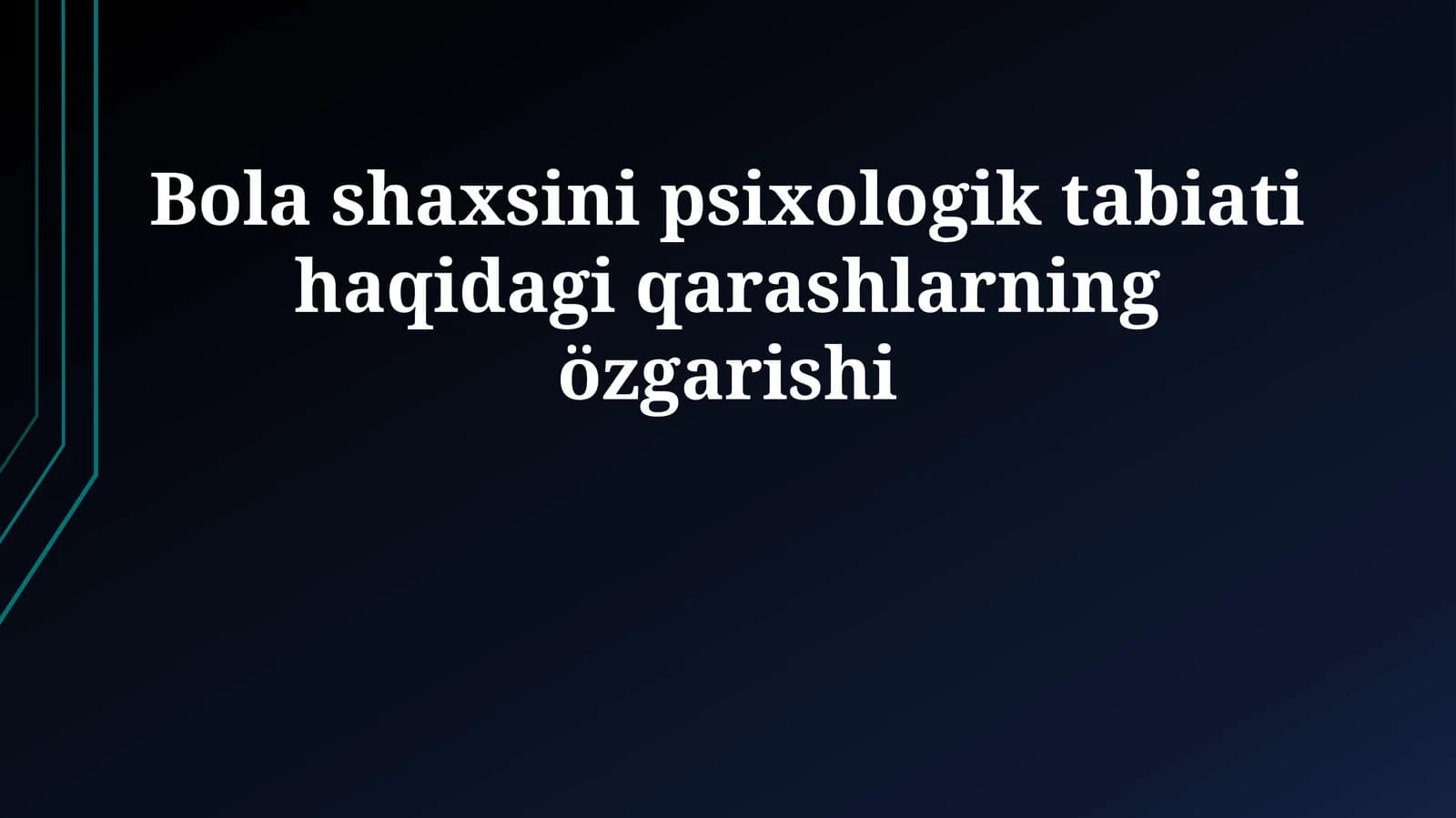 Bola psixologik tabiatiga oid qarashlarning özgarishi