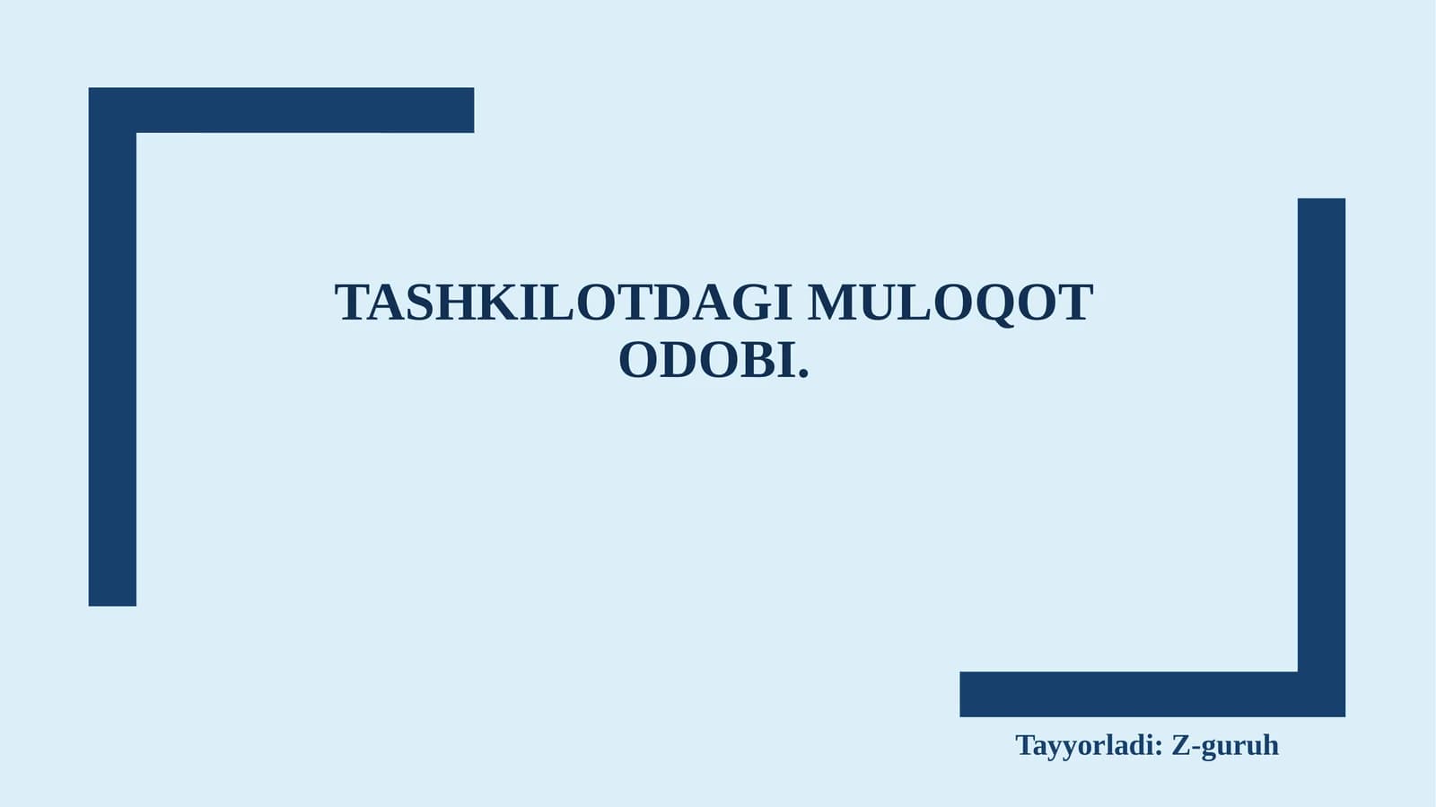 TASHKILOTDAGI MULOQOT ODOBI