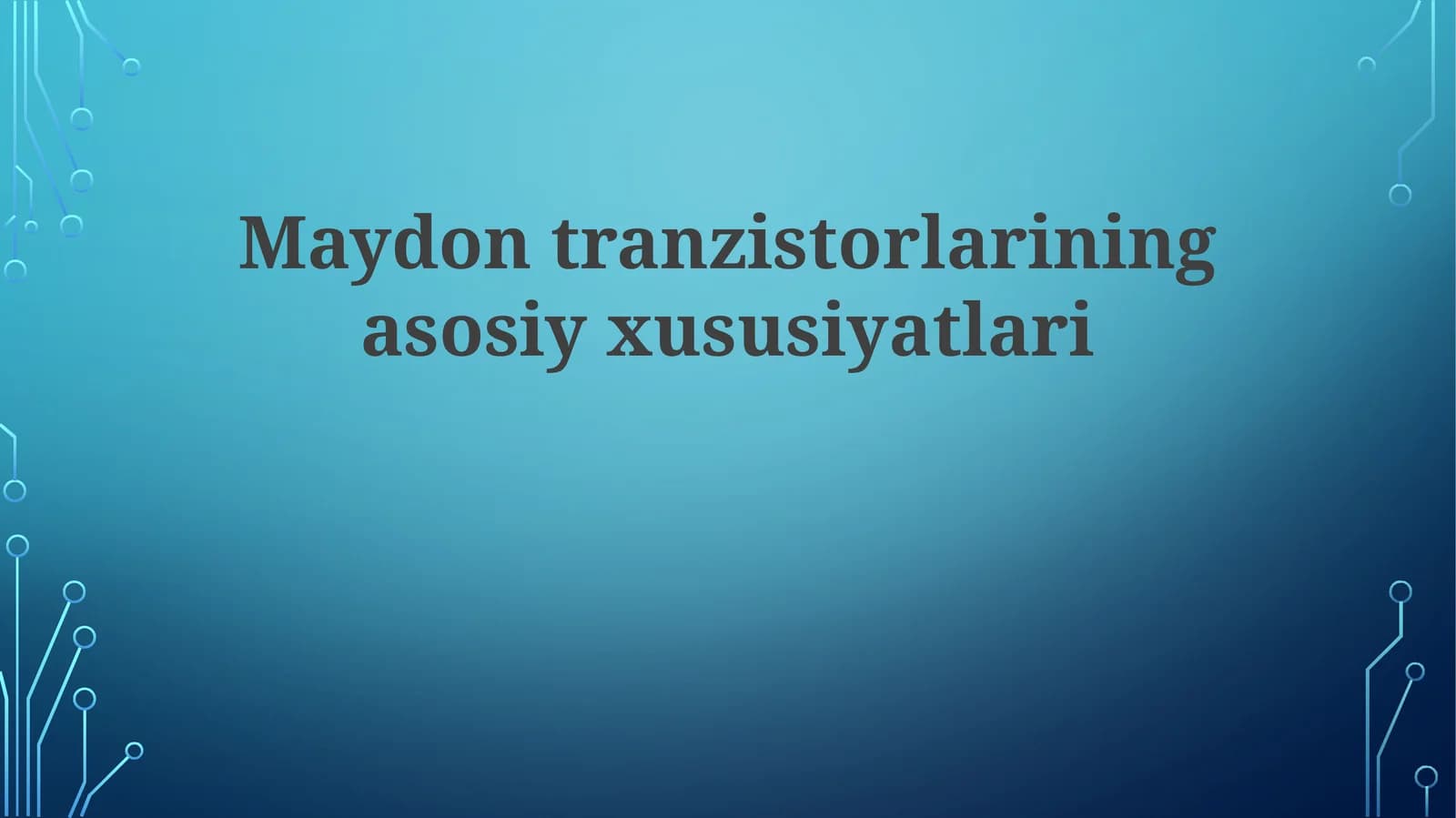Maydontranzistorlariningasosiyxususiyatlari