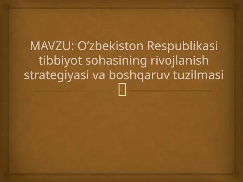 O‘zbekiston Respublikasi tibbiyot sohasining rivojlanish strategiyasi va boshqaruv tuzilmasi