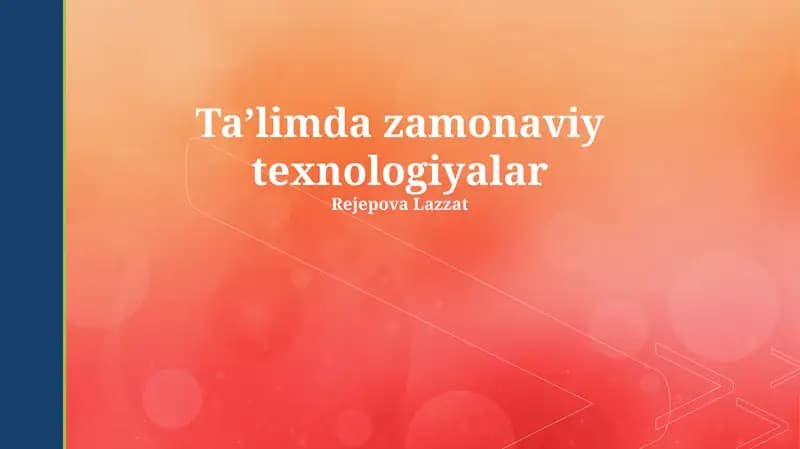 Ta’limda zamonaviy texnologiyalar