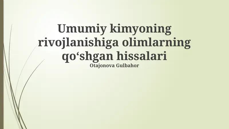 Umumiy kimyoning rivojlanishiga olimlarning qoʻshgan hissalari