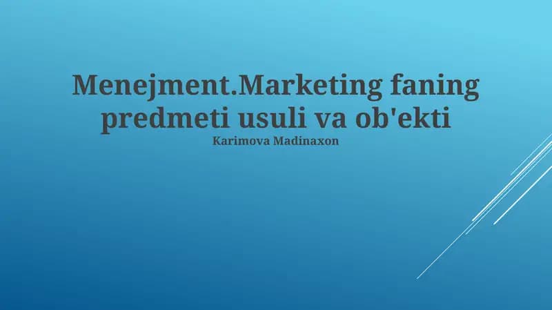 Menejment.Marketing faning predmeti usuli va ob'ekti