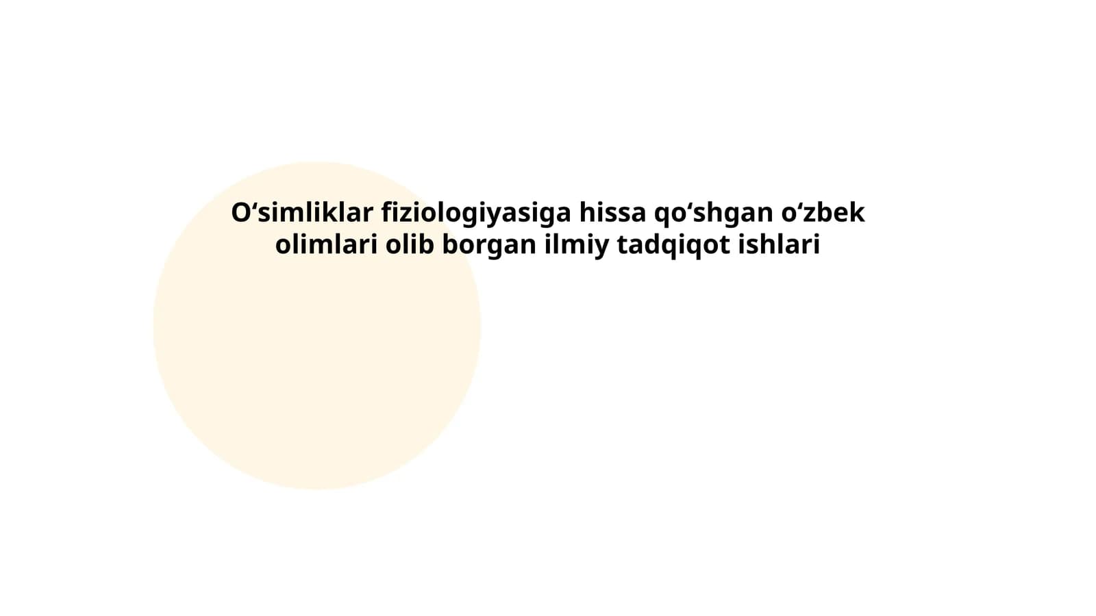 Oʻsimliklar fiziologiyasiga hissa qoʻshgan oʻzbek olimlari olib borgan ilmiy tadqiqot ishlari