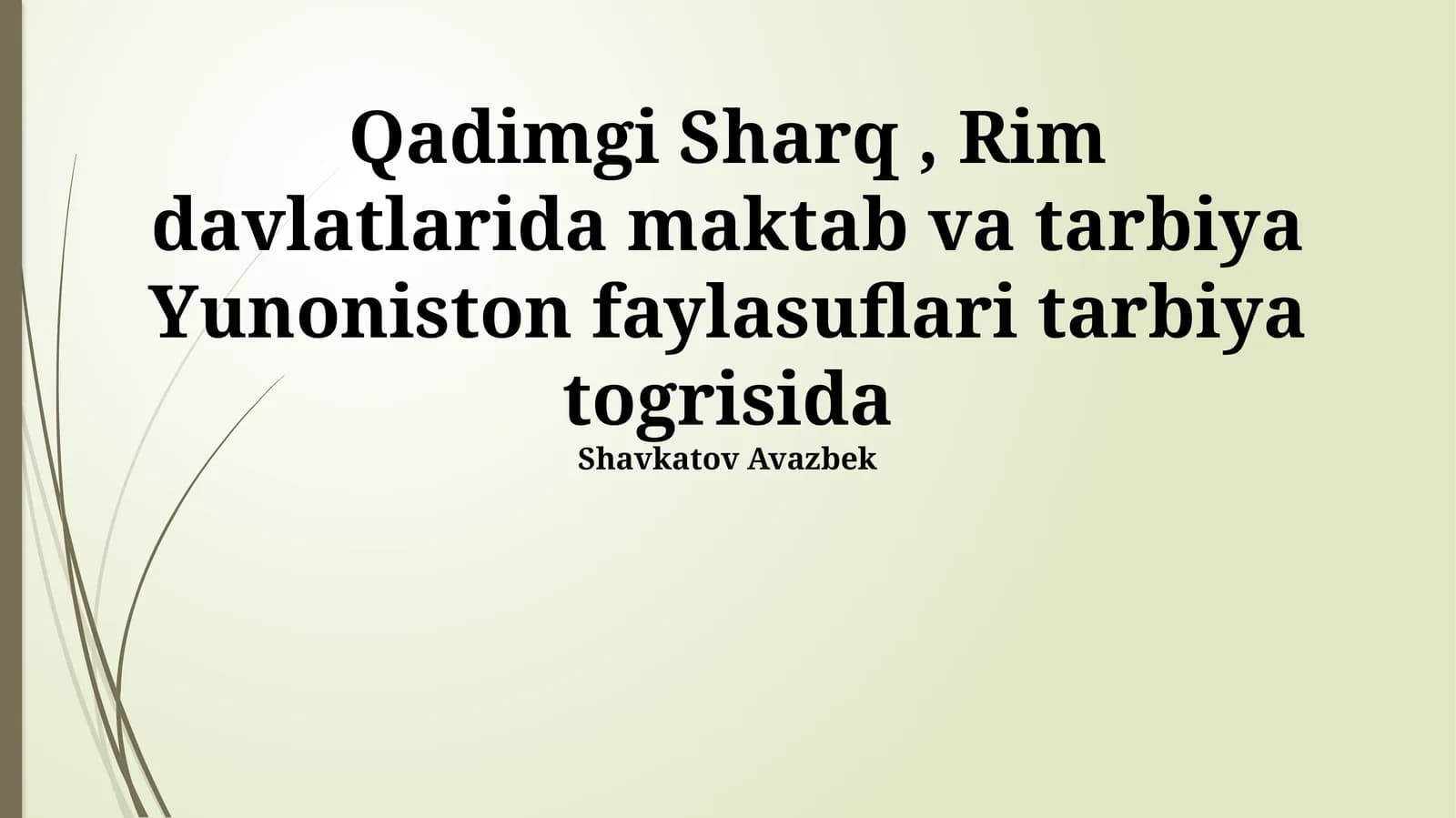 Qadimgi Sharq, Rim davlatlarida maktab va tarbiya Yunoniston faylasuflari tarbiya togrisida
