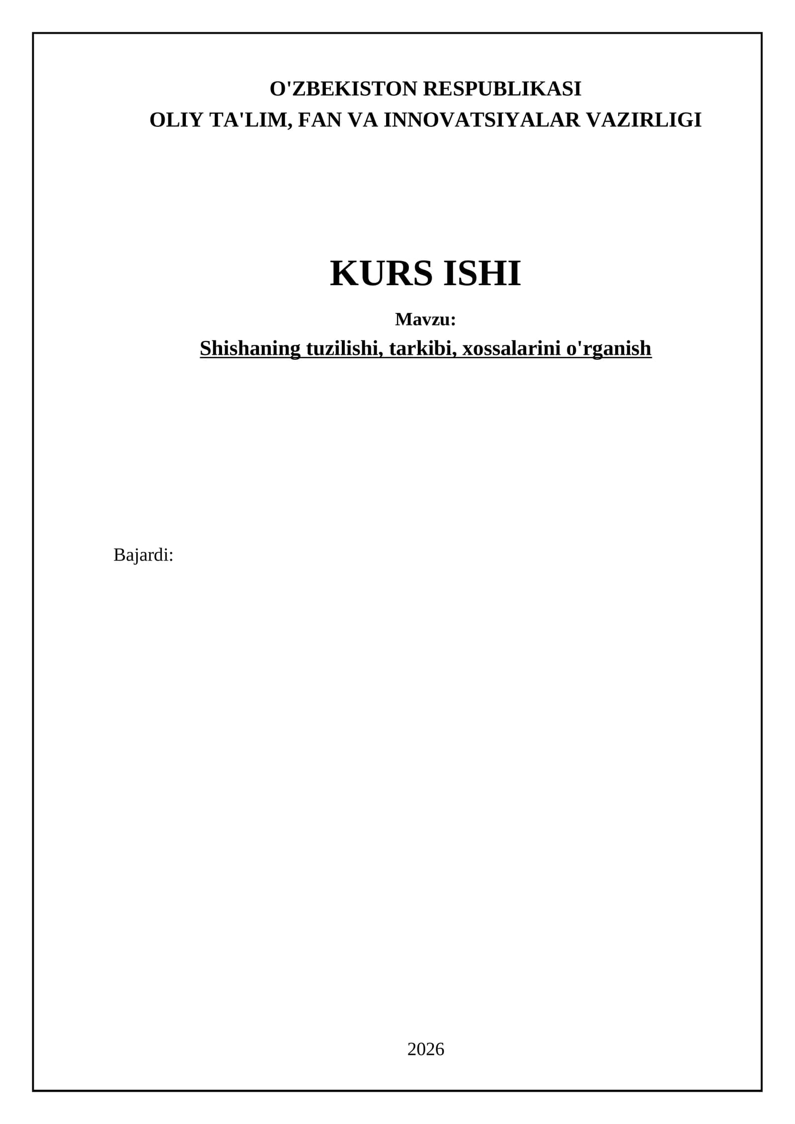 Shishaning tuzilishi, tarkibi, xossalarini o'rganish