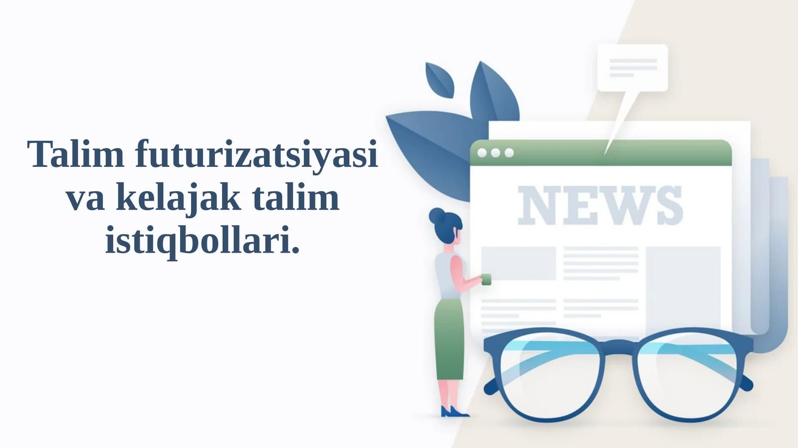 Ta'lim futurizatsiyasi va kelajak talim istiqbollari