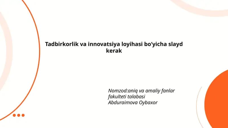 Tadbirkorlik va innovatsiya loyihasi boʻyicha slayd