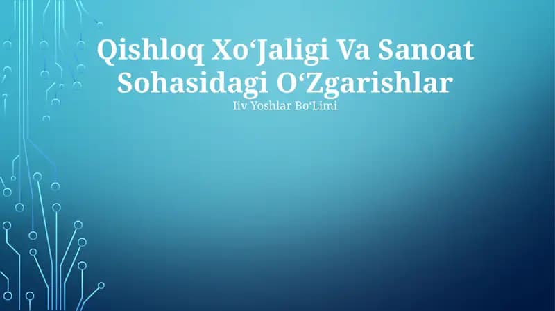 Qishloq Xo‘Jaligi Va Sanoat Sohasidagi O‘Zgarishlar