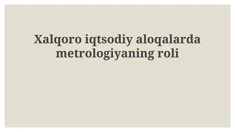Metrologiya fanining xalqaro aloqalarida metrologiyaning roli