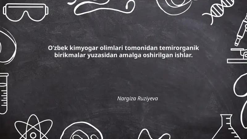 O’zbek kimyogar olimlari tomonidan temirorganik birikmalar yuzasidan amalga oshirilgan ishlar