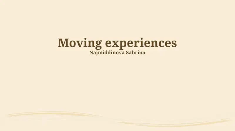 Moving experiences