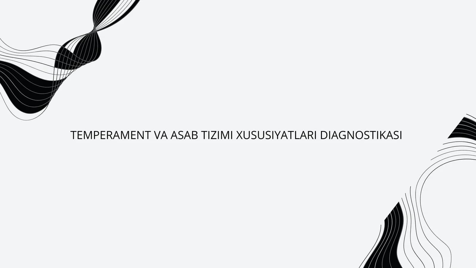 TEMPERAMENT VA ASAB TIZIMI XUSUSIYATLARI DIAGNOSTIKASI