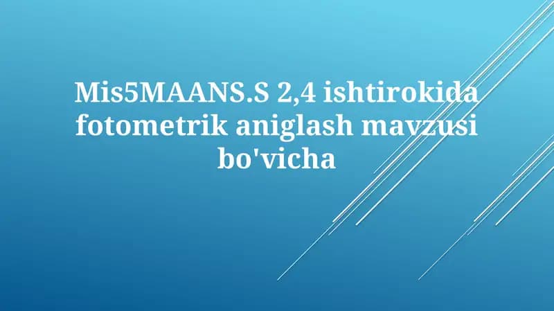 Mis5MAANS.S 2,4ishtirokidafotometrikaniglashmavzusibo'vicha
