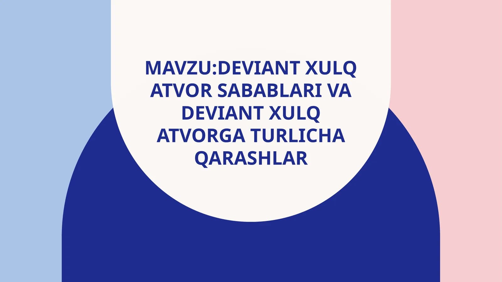Deviant xulq-atvor sabablar va turlicha qarashlar