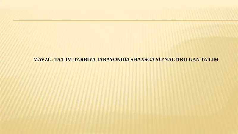 Ta'lim-tarbiya jarayonida shaxsga yo‘naltirilgan ta’lim