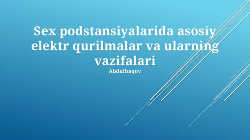Asosiy elektr qurilmalar va ularning vazifalari